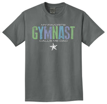 Load image into Gallery viewer, My Favorite Gymnast Calls Me Dad T-shirt